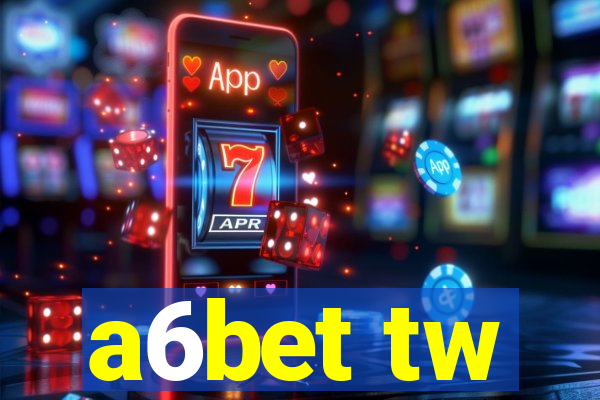 a6bet tw